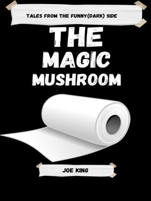 cover image of The Magic Mushroom.